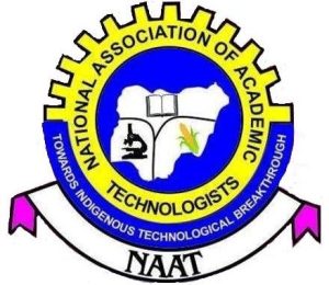 NATIONAL ASSOCIATION OF ACADEMIC TECHNOLOGISTS [NAAT] PROPOSES N350000 NEW MINIMUM WAGE