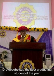 Dr. Aderemi Adeagbo has Graduated as the overall best-graduating Doctor Of Philosophy (Ph.D) From Adeleke University, Ede.