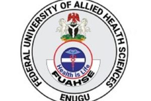 FEDERAL UNIVERSITY OF ALLIED HEALTH SCIENCES ENUGU (FUASHE) RELEASES POST UTME/DIRECT ENTRY ADMISSION FORM FOR THE 2025/2026 ACADEMIC SESSION