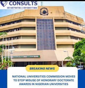 NUC WARNS UNIVERSITIES OVER EXCESSIVE HONORARY DOCTORATE AWARDS
