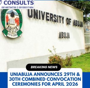 UNIVERSITY OF ABUJA ANNOUNCES DATE FOR 29TH AND 30TH COMBINED CONVOCATION